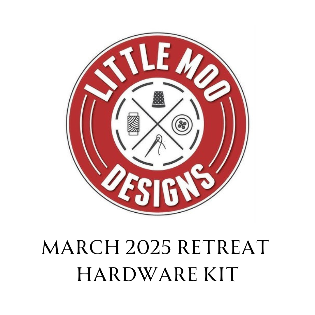 Little Moo Designs March Retreat 2025